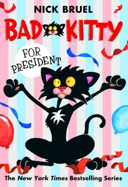 Cover for Nick Bruel · Bad Kitty for President - Bad Kitty (Paperback Book) [Reprint edition] (2012)
