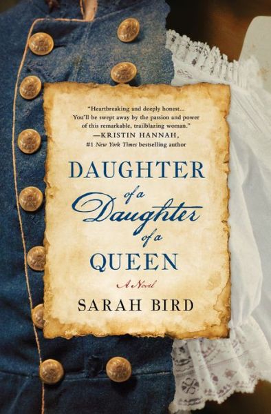 Cover for Sarah Bird · Daughter of a Daughter of a Queen: A Novel (Hardcover Book) (2018)