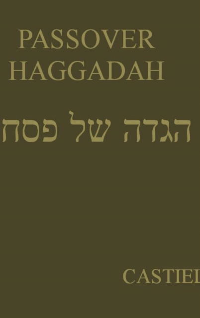 Cover for Castiel · Passover Hagadah (Hardcover Book) (2015)