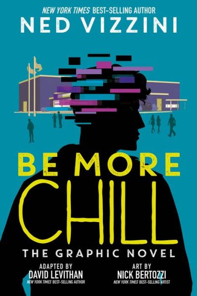 Be More Chill: The Graphic Novel - Ned Vizzini - Books - Disney-Hyperion - 9781368061162 - January 5, 2021