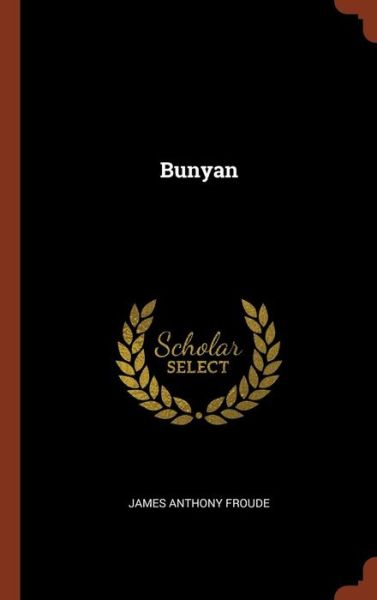 Cover for James Anthony Froude · Bunyan (Gebundenes Buch) (2017)