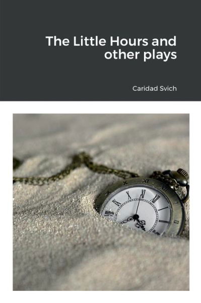 Cover for Caridad Svich · Little Hours and Other Plays (Buch) (2022)