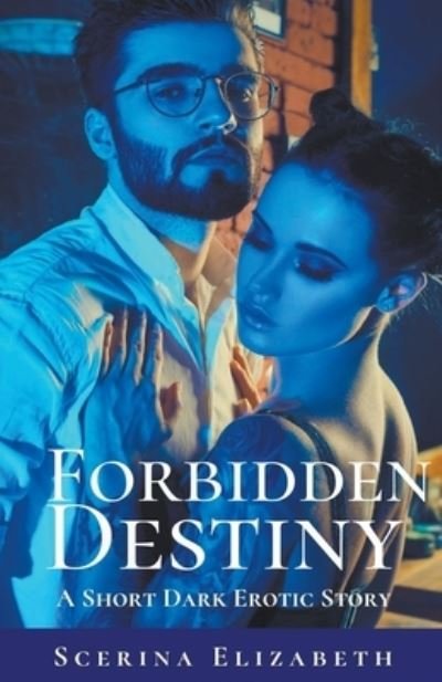 Cover for Scerina Elizabeth · Forbidden Destiny (Paperback Bog) (2019)