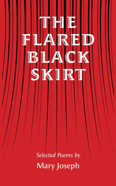 Cover for Mary Joseph · The Flared Black Skirt: Selected Poems (Pocketbok) (2023)