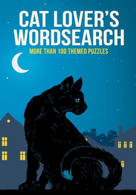 Cat Lover's Wordsearch: More than 100 Themed Puzzles - Puzzles for Animal Lovers - Eric Saunders - Books - Arcturus Publishing Ltd - 9781398828162 - July 1, 2023