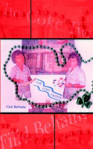 Cover for Filid Beltaine · The Coke Twins (Paperback Book) (2004)