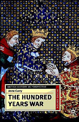 The Hundred Years War - Anne Curry - Książki - Macmillan Education UK - 9781403908162 - 6 września 2003