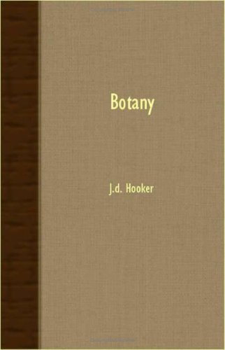 Botany - J.d. Hooker - Kirjat - Read Books - 9781406725162 - perjantai 22. syyskuuta 2006