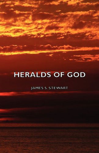 Heralds of God - James S. Stewart - Livros - Stewart Press - 9781406767162 - 15 de março de 2007