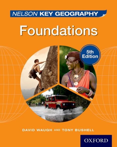 Nelson Key Geography Foundations Student Book - David Waugh - Książki - Oxford University Press - 9781408523162 - 6 marca 2014