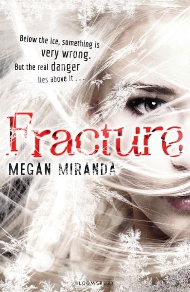 Fracture - Megan Miranda - Książki - Bloomsbury Publishing PLC - 9781408846162 - 13 lutego 2014
