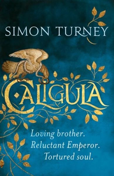 Cover for Simon Turney · Caligula - The Damned Emperors (Hardcover Book) (2018)