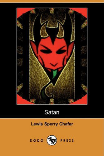 Cover for Lewis Sperry Chafer · Satan (Dodo Press) (Paperback Book) (2008)