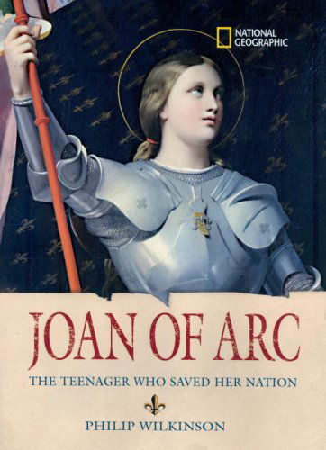 Cover for Philip Wilkinson · World History Biographies: Joan of Arc : The Teenager Who Saved her Nation (Gebundenes Buch)