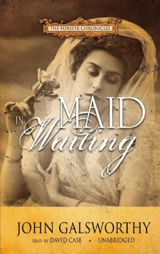 Cover for John Galsworthy · Maid in Waiting (Forsyte Chronicles, Book 7) (Library Edition) (The Forsyte Saga: End of the Chapter) (Audiobook (CD)) [Library, Unabridged Library edition] (2007)