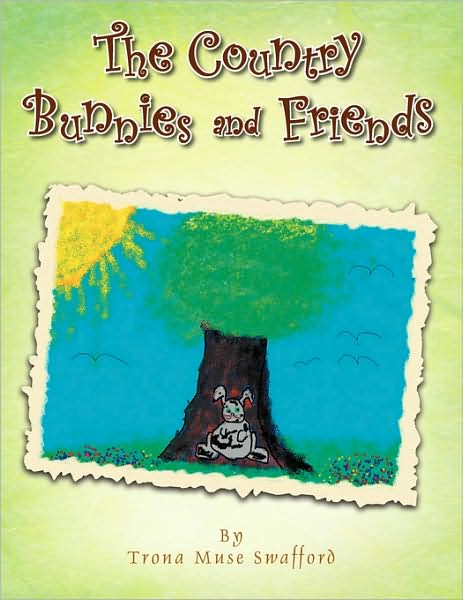 Cover for Trona Muse Swafford · The Country Bunnies and Friends (Paperback Bog) (2008)