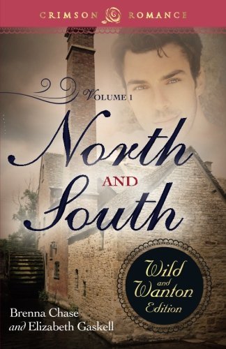 Cover for Brenna Chase · North and South: the Wild and Wanton Edition (Volume 1) (Pocketbok) (2014)