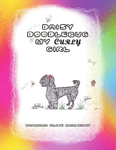 Cover for Barbara Alice Bradbury · Daisy Doodlebug My Curly Girl (Paperback Book) (2009)