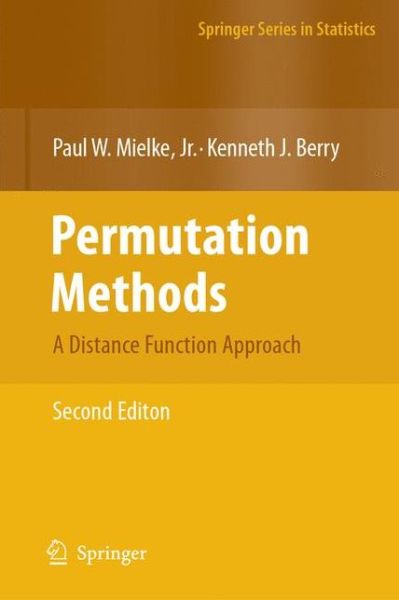 Cover for Mielke, Paul W., Jr. · Permutation Methods: A Distance Function Approach - Springer Series in Statistics (Paperback Book) [Softcover reprint of hardcover 2nd ed. 2007 edition] (2010)