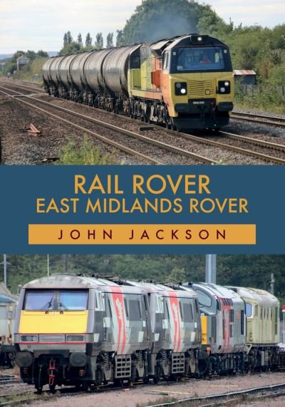 Cover for John Jackson · Rail Rover: East Midlands Rover (Paperback Book) (2021)