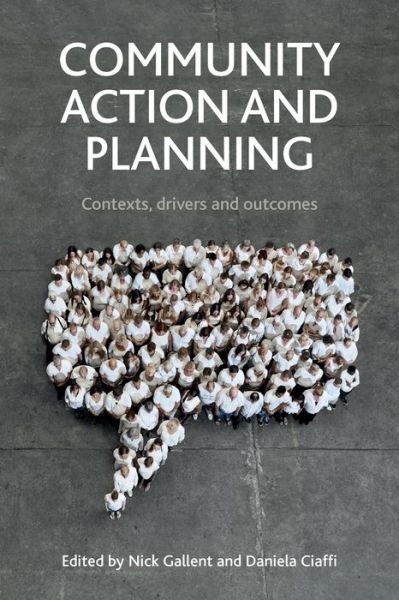 Cover for Nick Gallent · Community Action and Planning: Contexts, Drivers and Outcomes (Hardcover Book) (2015)