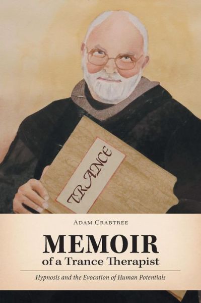 Cover for Adam Crabtree · Memoir of a Trance Therapist (Paperback Book) (2014)