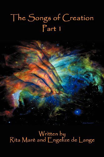 Cover for Rita Marè · The Songs of Creation Part 1 (Paperback Bog) (2011)