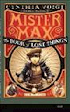 The Book of Lost Things Mister Max 1 - Cynthia Voigt - Other - Random House - 9781467649162 - September 10, 2013