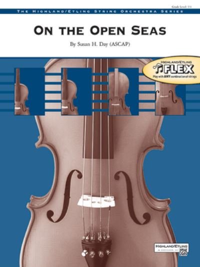 On the Open Seas - Susan H Day - Books - ALFRED MUSIC - 9781470650162 - April 1, 2022