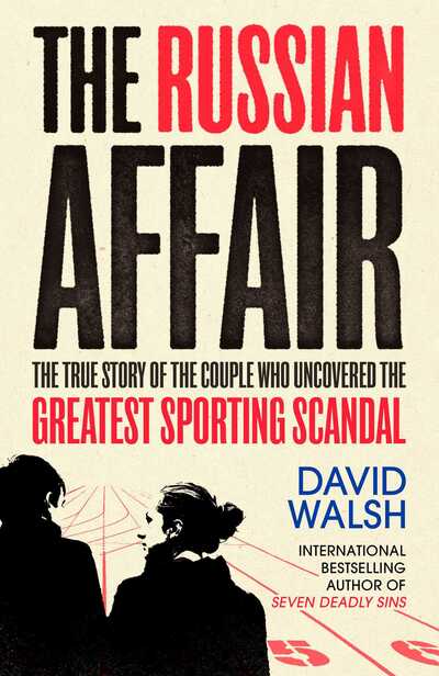 Cover for David Walsh · The Russian Affair: The True Story of the Couple who Uncovered the Greatest Sporting Scandal (Paperback Book) [Export / Ireland edition] (2020)