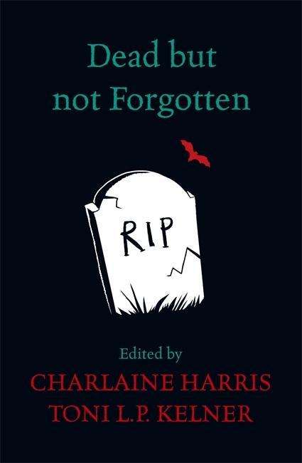 Cover for Charlaine Harris · Dead But Not Forgotten: Stories from the World of Sookie Stackhouse (Paperback Book) (2015)