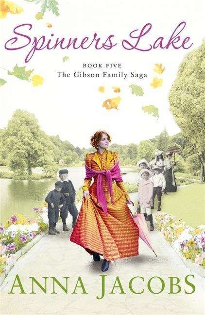 Cover for Anna Jacobs · Spinners Lake: Book Five in the stunningly heartwarming Gibson Family Saga - Gibson Saga (Paperback Book) (2015)