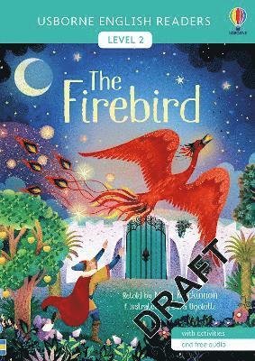 The Firebird - English Readers Level 2 - Mairi Mackinnon - Boeken - Usborne Publishing Ltd - 9781474991162 - 28 oktober 2021