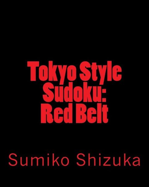 Cover for Sumiko Shizuka · Tokyo Style Sudoku: Red Belt: Moderate Level Puzzles (Pocketbok) [Act edition] (2012)