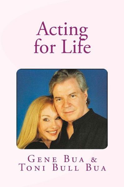 Cover for Gene &amp; Toni Bua · Acting For Life (Pocketbok) (2012)