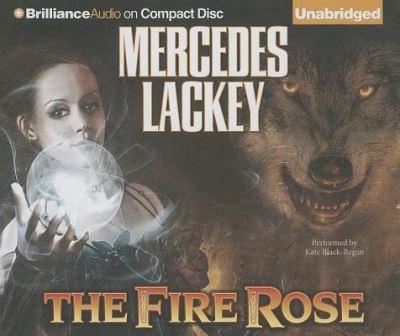 Cover for Mercedes Lackey · The Fire Rose (CD) (2014)