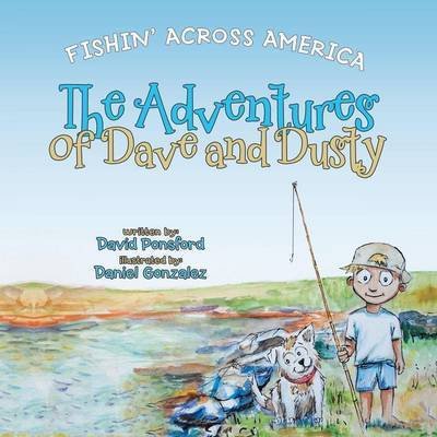 Cover for David Ponsford · The Adventures of Dave and Dusty: Fishin' Across America (Pocketbok) (2015)
