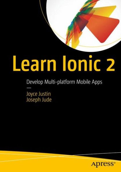 Cover for Joyce Justin · Learn Ionic 2: Develop Multi-platform Mobile Apps (Paperback Book) [1st edition] (2017)