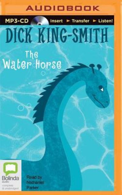 Water Horse, The - Dick King-Smith - Äänikirja - Bolinda Audio - 9781486248162 - tiistai 20. lokakuuta 2015