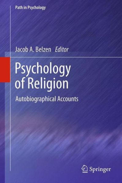 Cover for Jacob a Belzen · Psychology of Religion: Autobiographical Accounts - Path in Psychology (Paperback Book) [2012 edition] (2014)