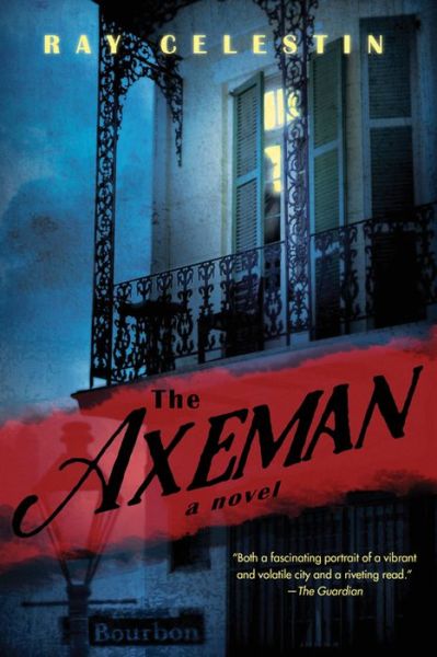 Cover for Ray Celestin · The Axeman (Paperback Book) (2015)