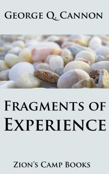 Cover for George Q Cannon · Fragments of Experience: Faith-promoting Series, Book 6 (Paperback Book) (2013)