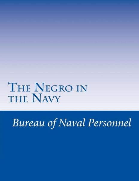 Cover for Bureau of Naval Personnel · The Negro in the Navy (Paperback Book) (2013)