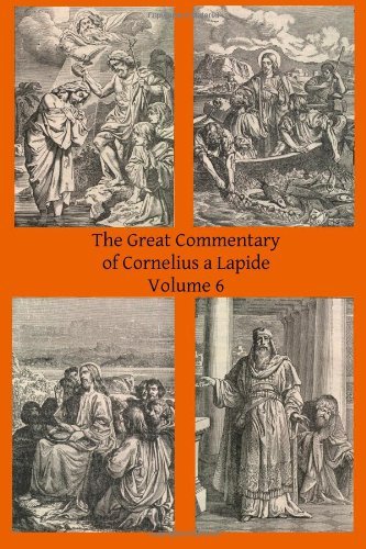 Cover for Brother Hermenegild Tosf · The Great Commentary of Cornelius a Lapide (Volume 6) (Paperback Book) (2014)