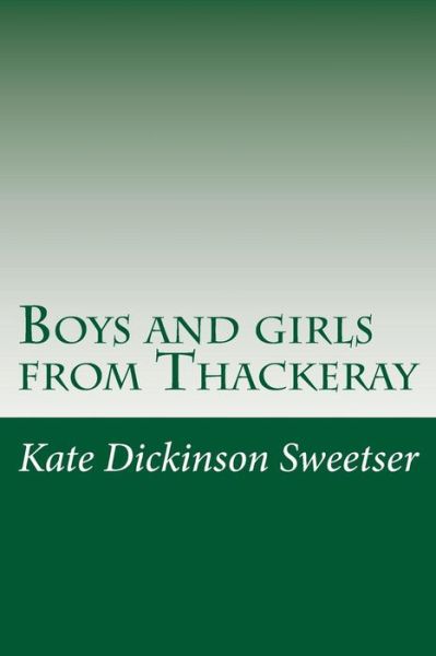 Cover for Kate Dickinson Sweetser · Boys and Girls from Thackeray (Paperback Book) (2014)