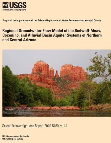 Cover for U.s. Department of the Interior · Regional Groundwater-flow Model of the Redwall-muav, Coconino, and Alluvial Basin Aquifer Systems of Northern and Central Arizona (Pocketbok) (2014)