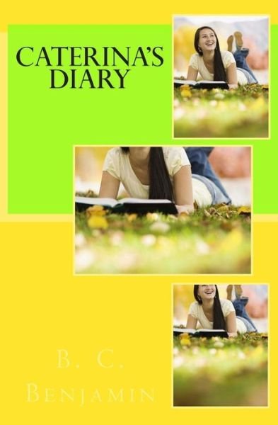 Cover for B C Benjamin · Caterina's Diary (Paperback Book) (2014)