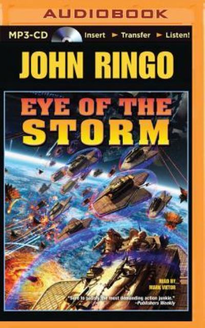 Eye of the Storm - John Ringo - Äänikirja - Brilliance Audio - 9781501299162 - tiistai 25. elokuuta 2015