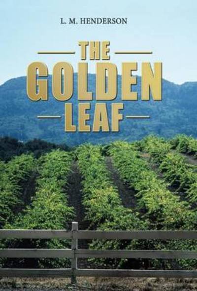 Cover for L M Henderson · The Golden Leaf (Hardcover bog) (2015)