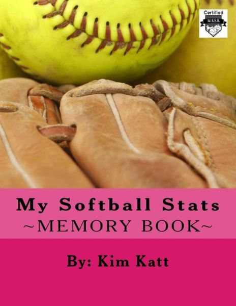 Cover for Kim Katt · My Softball Stats (Paperback Book) (2015)